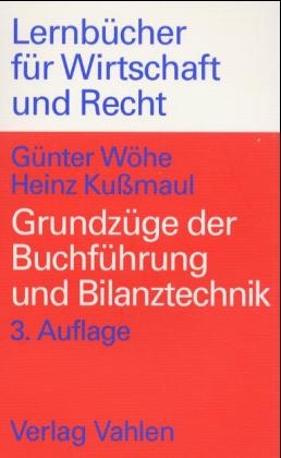 Grundzüge der Buchführung und Bilanztechnik - Günter Wöhe, Heinz Kussmaul