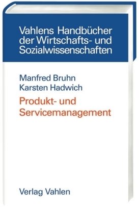 Produkt- und Servicemanagement - Manfred Bruhn, Karsten Hadwich