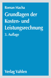 Grundlagen der Kosten- und Leistungsrechnung - Roman Macha