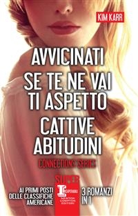 Avvicinati - Se te ne vai ti aspetto - Cattive abitudini - Kim Karr