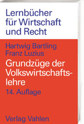 Grundzüge der Volkswirtschaftslehre - Hartwig Bartling, Franz Luzius