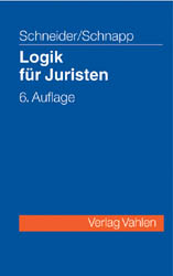 Logik für Juristen - Egon Schneider, Friedrich E. Schnapp