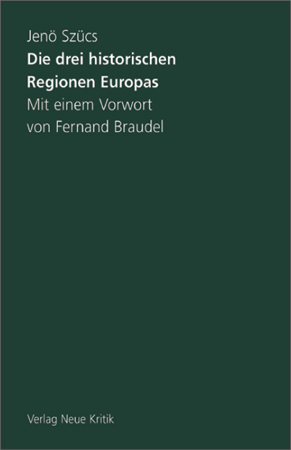 Die drei historischen Regionen Europas - Jenö Szücs