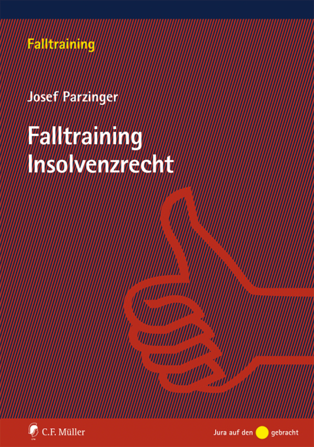 Falltraining Insolvenzrecht - Josef Parzinger