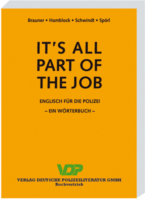 It's all part of the job - Norbert Brauner, Dieter Hamblock, Friedrich Schwindt, Udo H Spörl