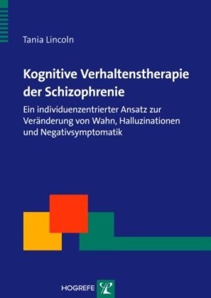 Kognitive Verhaltenstherapie der Schizophrenie - Tania Lincoln