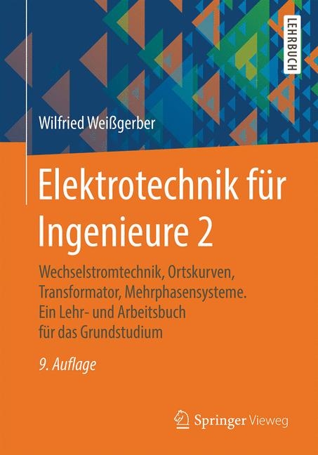 Elektrotechnik für Ingenieure 2 - Wilfried Weißgerber