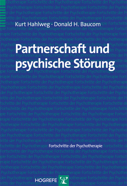 Partnerschaft und psychische Störung - Kurt Hahlweg, Donald H. Baucom