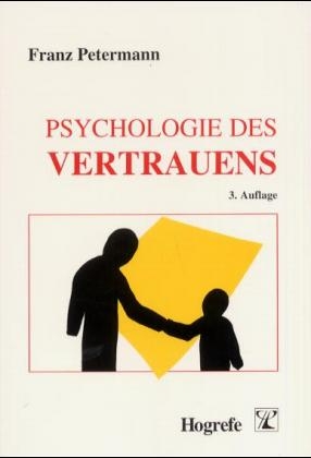 Psychologie des Vertrauens - Franz Petermann