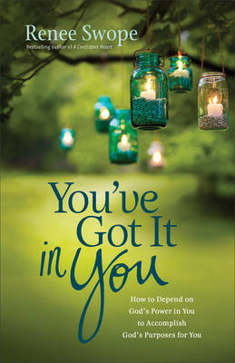 You've Got It in You - Renee Swope