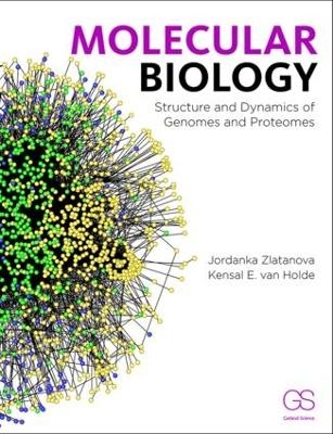 Molecular Biology - Jordanka Zlatanova, Kensal van Holde