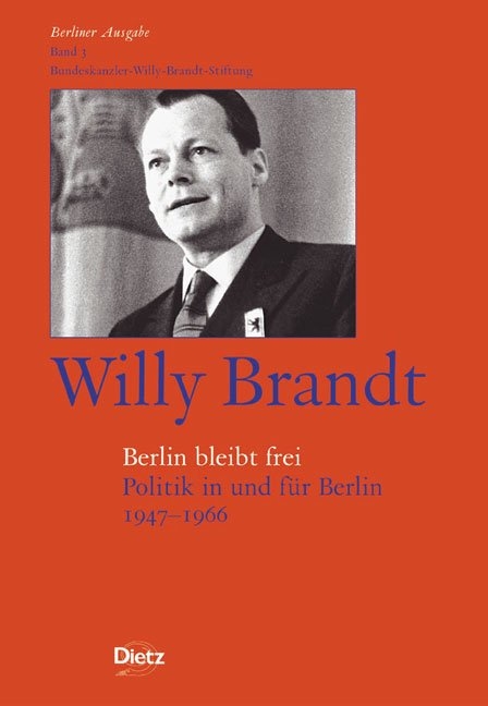 Berliner Ausgabe / Willy Brandt - Berlin bleibt frei - Willy Brandt