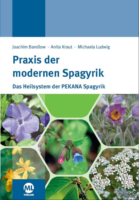 Praxis der modernen Spagyrik - Joachim Dr. med. Bandlow, Michaela Dr. med. Ludwig, Anita Kraut