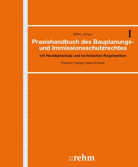 Praxishandbuch des Bauplanungs- und Immissionsschutzrechts - Ulrich Möhler, Alfred Scheidler, Rainer Schenk, Stefan Strehler