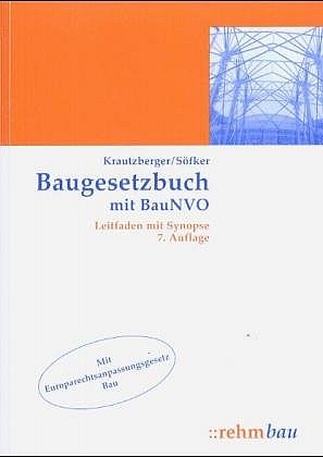 Baugesetzbuch mit BauNVO - Michael Krautzberger, Wilhelm Söfker