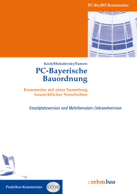 PC-Bayerische Bauordnung, Kommentar mit einer Sammlung baurechtlicher Vorschriften - Paul Molodovsky, Gabriele Famers