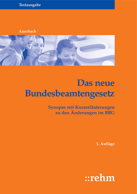 Beamtenrecht des Bundes und der Länder - Gesamtausgabe B / Das neue Bundesbeamtengesetz - Bettina Auerbach