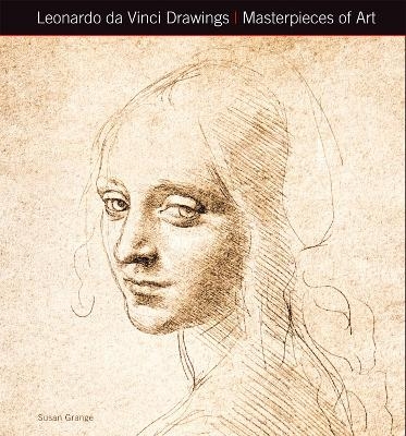 Leonardo da Vinci Drawings Masterpieces of Art - Susan Grange