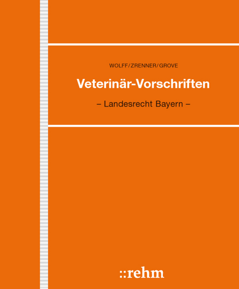 Veterinär-Vorschriften in Bayern incl. VetV auf CD-ROM / Veterinär-Vorschriften in Bayern - 