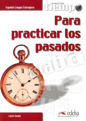 Para practicar los pasados