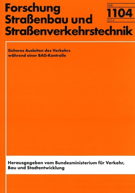 Sicheres Ausleiten des Verkehrs während einer BAG-Kontrolle - Eugen Diner, Dirk Kemper, Eva-Maria Skottke, Jochen Müsseler