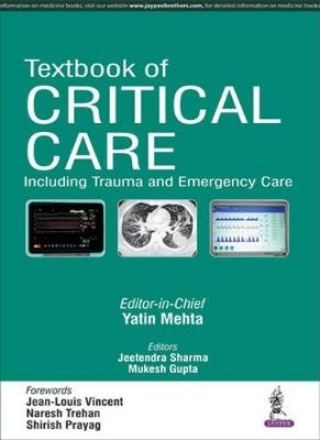 Textbook of Critical Care - Mukesh Gupta, Jeetendra Sharma, Yatin Mehta