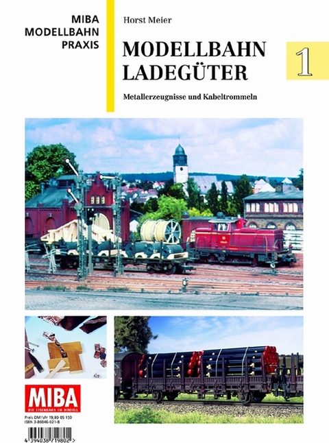 Modellbahn Ladegüter 1 - Horst Meier