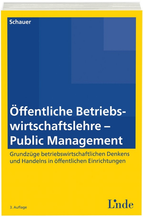 Öffentliche Betriebswirtschaftslehre - Public Management - Reinbert Schauer