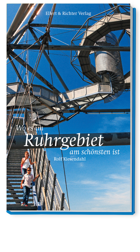 Wo es im Ruhrgebiet am schönsten ist - Rolf Kiesendahl