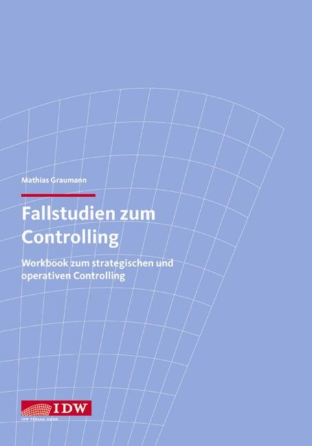 Fallstudien zum Controlling - Mathias Graumann