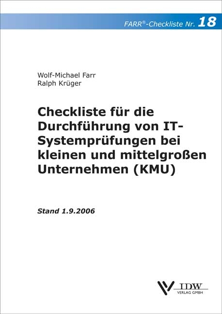 Checkliste für die Durchführung von IT-Systemprüfungen bei kleinen und mittelgrossen Unternehmen (KMU) - Wolf M Farr
