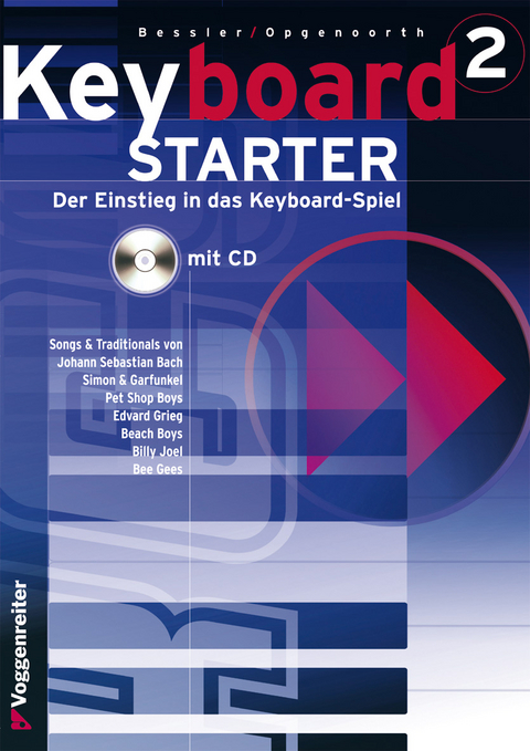 Keyboard-Starter. Mehrbändiger Keyboardkurs für den Selbstunterricht... / Keyboard-Starter Bd. 2. Mehrbändiger Keyboardkurs für den Selbstunterricht... - Jeromy Bessler, Norbert Opgenoorth