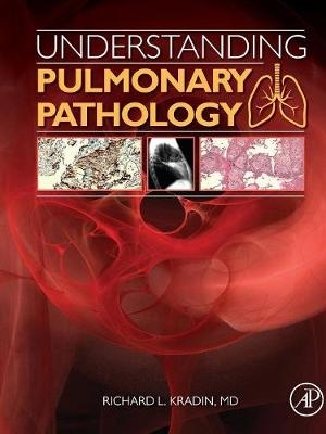 Understanding Pulmonary Pathology - Richard L. Kradin