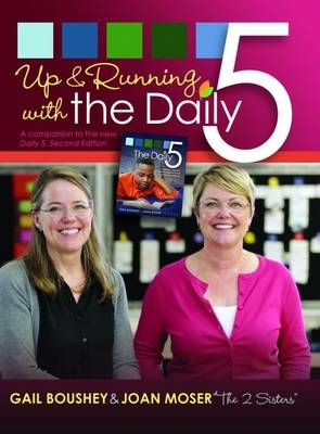 Up & Running with the Daily 5 (DVD) - Gail Boushey, Joan Moser