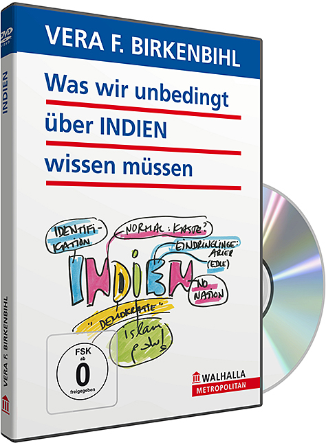 Was wir unbedingt über INDIEN wissen müssen - Vera F. Birkenbihl