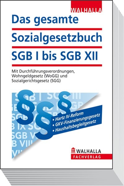 Das gesamte Sozialgesetzbuch SGB I bis SGB XII - Walhalla Walhalla Fachredaktion