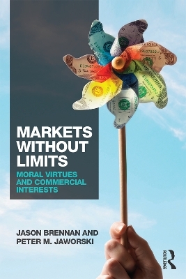 Markets without Limits - Jason F. Brennan, Peter Jaworski