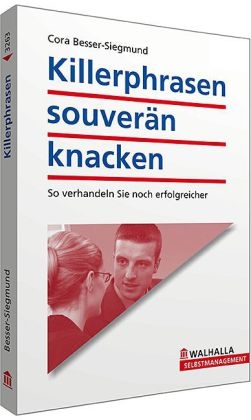 Killerphrasen souverän knacken - Cora Besser-Siegmund