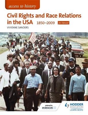 Access to History: Civil Rights and Race Relations in the USA 1850-2009 for Edexcel - Vivienne Sanders