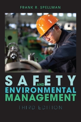 Safety and Environmental Management - Frank R. Spellman