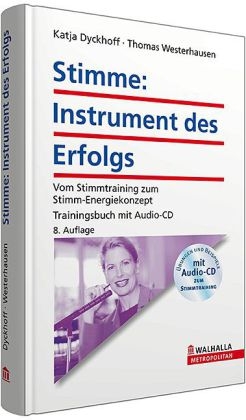 Stimme: Instrument des Erfolgs - Katja Dyckhoff, Thomas Westerhausen
