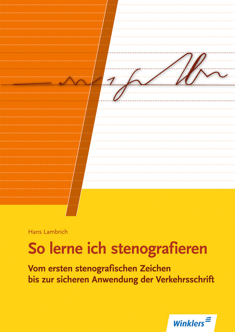 So lerne ich stenografieren - Hans Lambrich, Margit Lambrich