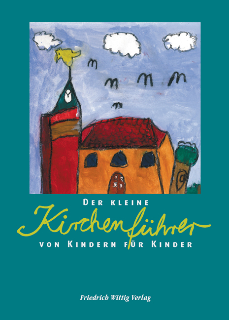 Der kleine Kirchenführer von Kindern für Kinder - Christian Butt