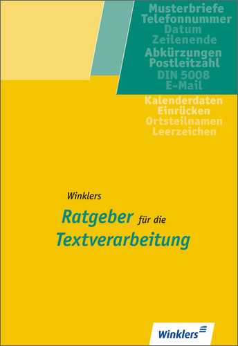 Winklers Ratgeber für die Textverarbeitung