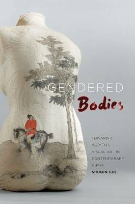 Gendered Bodies - Shuqin Cui