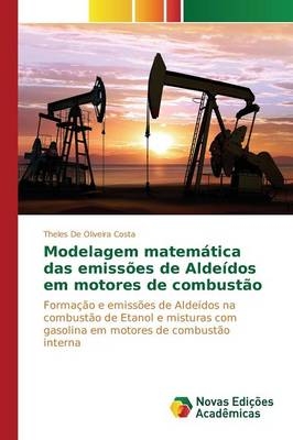 Modelagem matemática das emissões de Aldeídos em motores de combustão -  De Oliveira Costa Theles