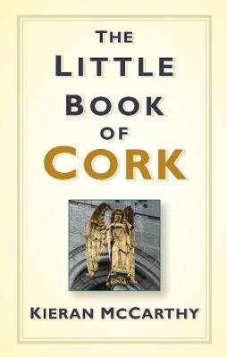 The Little Book of Cork - Kieran McCarthy