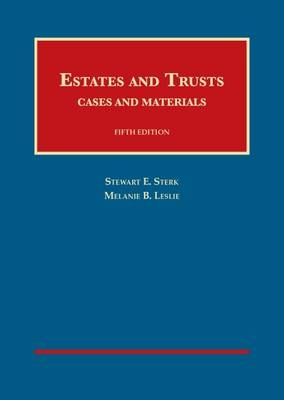 Estates and Trusts - Stewart Sterk, Melanie Leslie