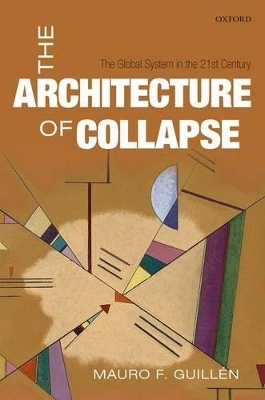 The Architecture of Collapse - Mauro F. Guillén
