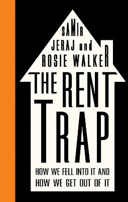 The Rent Trap - Rosie Walker, Samir Jeraj